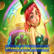 alfabeto ordem paranormal